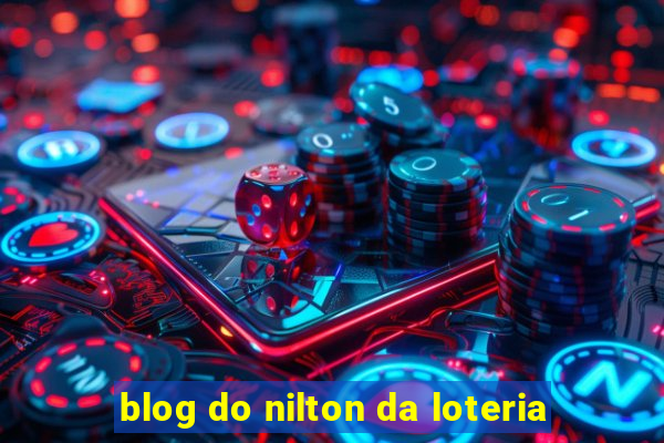 blog do nilton da loteria